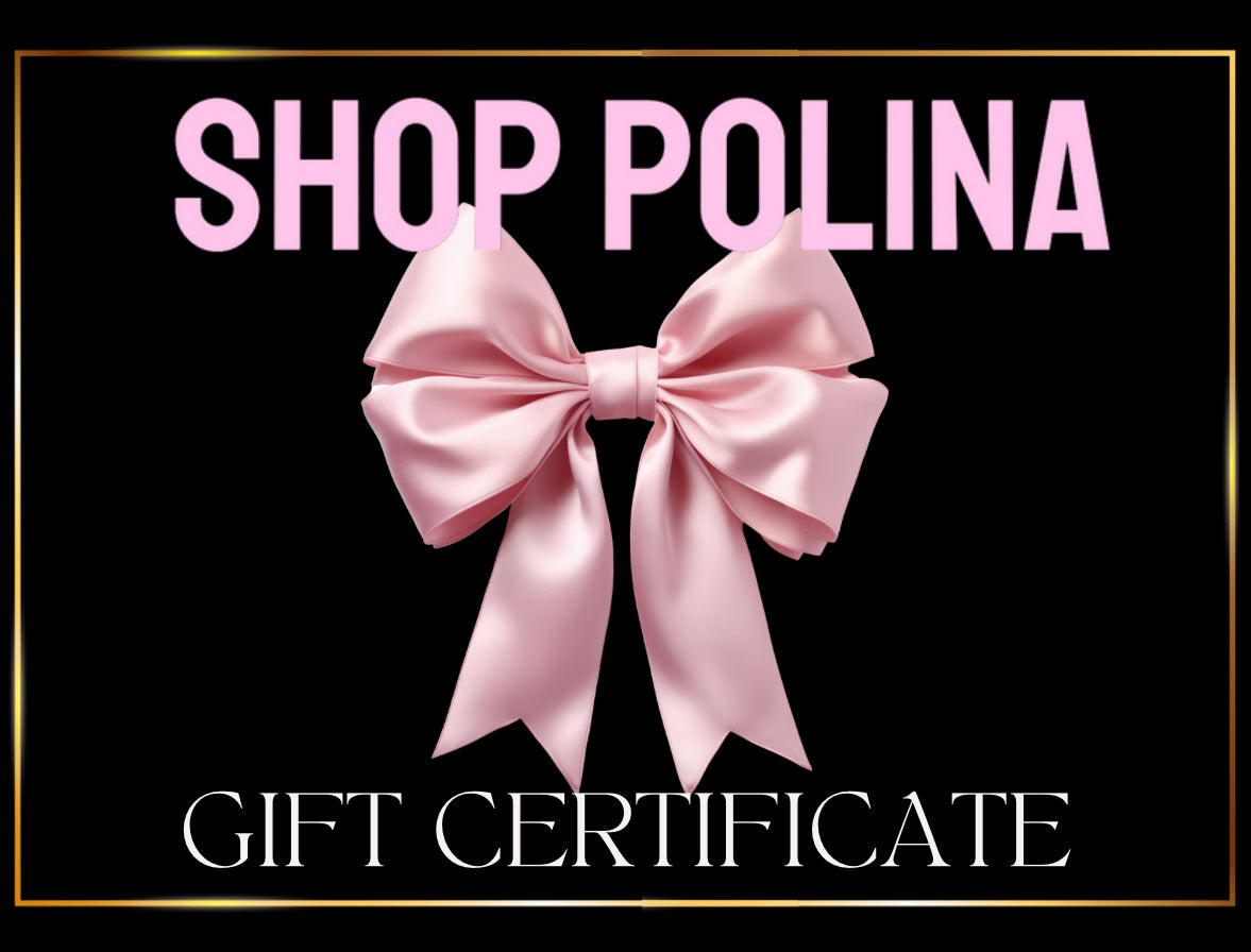 SHOP POLINA GIFT CERTIFICATE