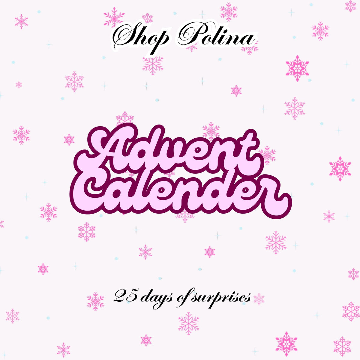Shop Polina 25 Day Advent Calendar Preorder